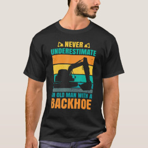 Excavator Toys and Accessories - Never underestima T-Shirt