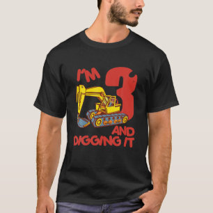 Excavator Truck 3 Years Old Digger I'm 3 And Diggi T-Shirt