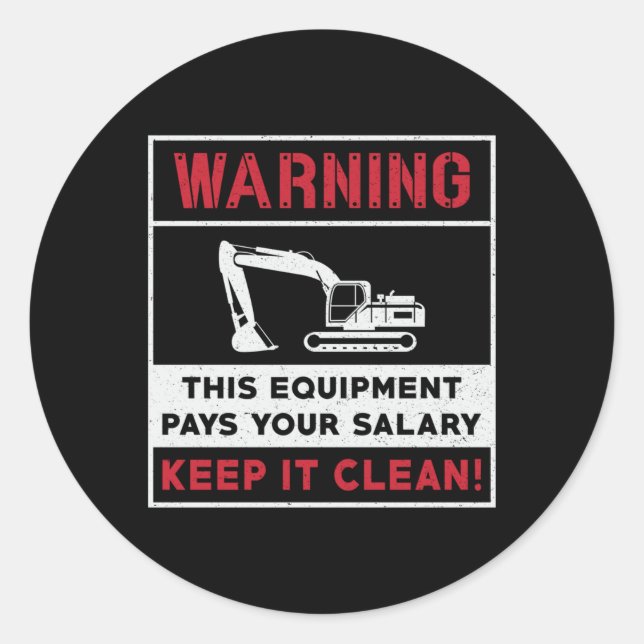 Excavator Warning This Equipment Construction Classic Round Sticker (Front)
