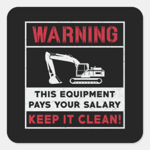 Excavator Warning This Equipment Construction Square Sticker