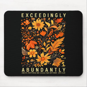 Exceedingly Abundantly - Ephesians 3_20 Christian  Mouse Mat