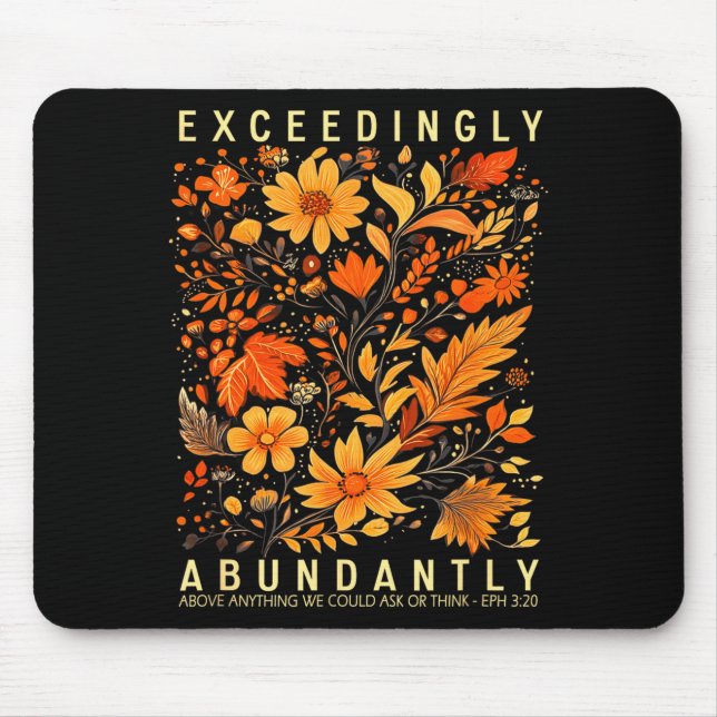 Exceedingly Abundantly - Ephesians 3_20 Christian  Mouse Mat (Front)