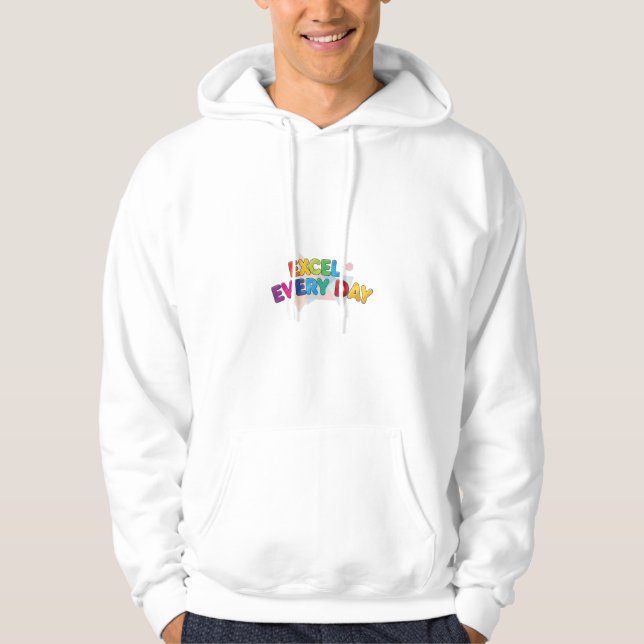 Excel Every Day. Hoodie (Front)