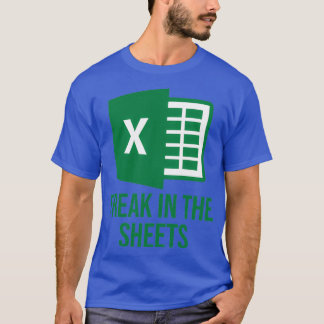 Excel Freak in the Sheets Funny Excel Design T-Shirt