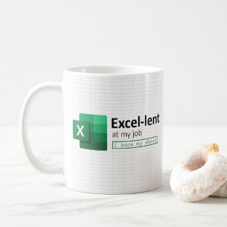 Excel-lent at My Job, I know My Sheet Coffee Mug
