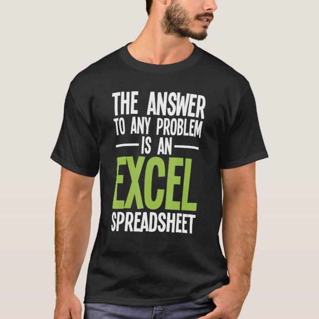 Excel Spreadsheet Is The Answer - Audit Auditing A T-Shirt (Front)