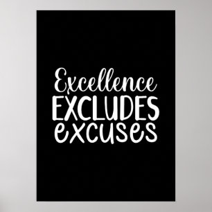 Excellence Excludes Excuses - Hustle, Gym, Success Poster