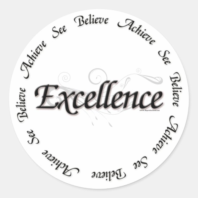 Excellence - see believe achieve classic round sticker (Front)