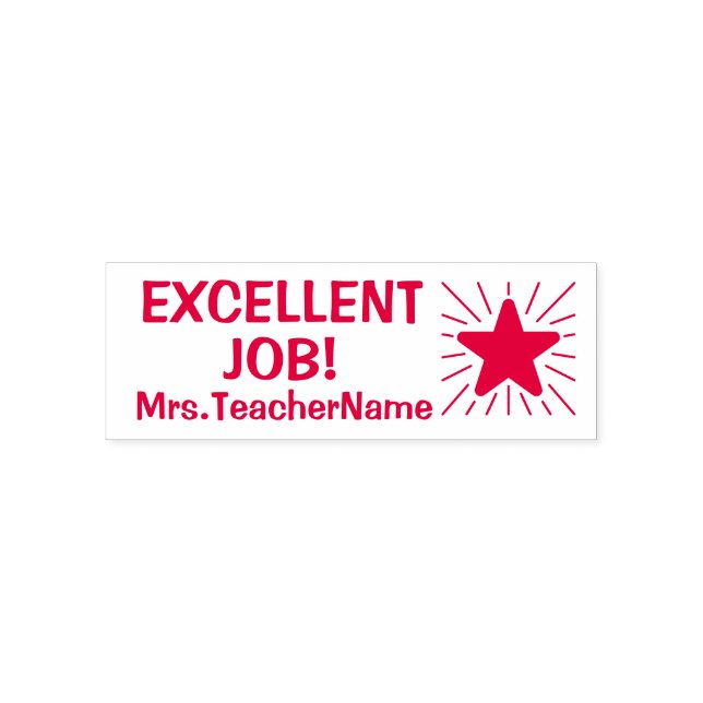 "EXCELLENT JOB!" + Teacher Name Rubber Stamp (Design)