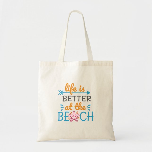 Excellent Life Is Better At The Beach Tote Bag (Front)