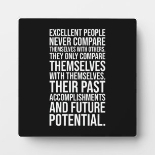 Excellent People Compare Themselves vs Themselves Plaque