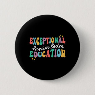 Exceptional Education Dream Team Sped Ese Teacher  6 Cm Round Badge