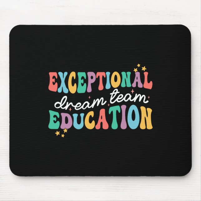 Exceptional Education Dream Team Sped Ese Teacher  Mouse Mat (Front)