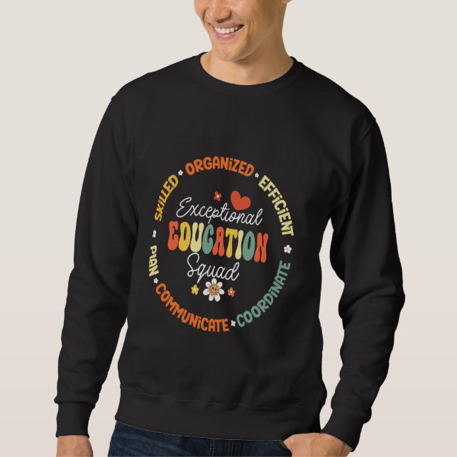 Exceptional Education Squad Special Education Teac Sweatshirt (Front)