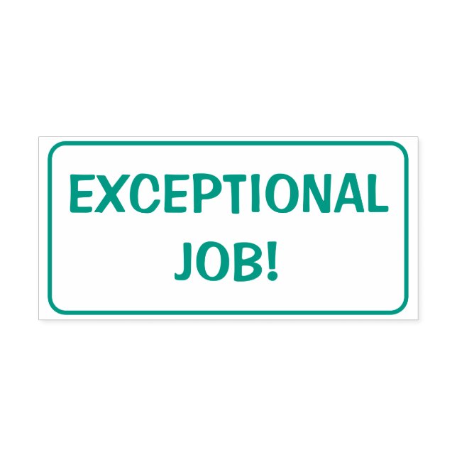 "EXCEPTIONAL JOB!" Acknowledgement Rubber Stamp (Design)