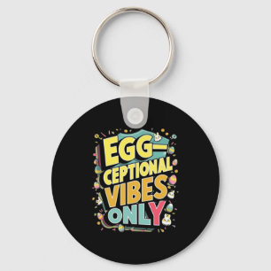 Exceptional Vibes Only Easter Funny T Shirt Key Ring