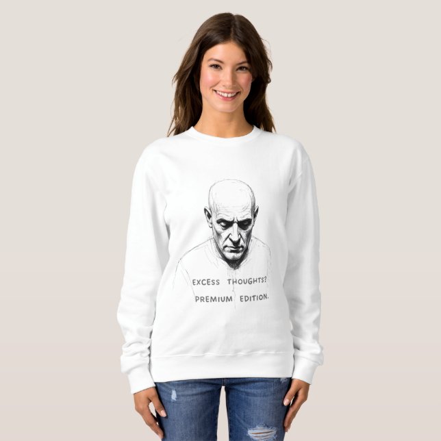 Excess Thoughts? Premium Edition Sweatshirt (Front Full)