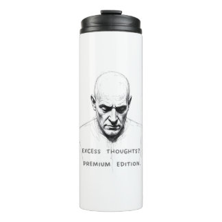 Excess Thoughts? Premium Edition Thermal Tumbler