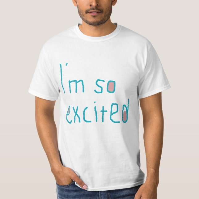 excited T-Shirt (Front)