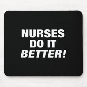 Exclusive Nurse Nurses It Better Illustration Mouse Mat