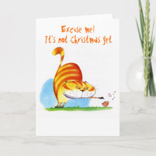 Excuse me! It's not Christmas yet Holiday Card