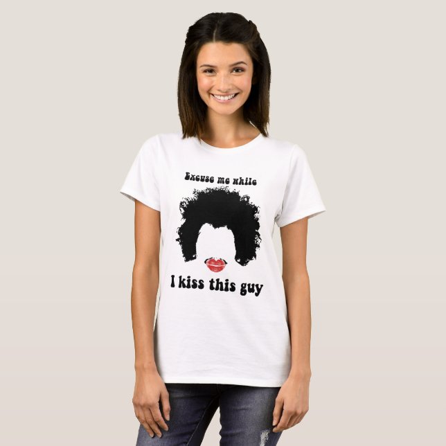 Excuse me while I kiss this guy | Kiss Mark Afro T-Shirt (Front Full)