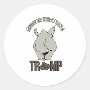Excuse me while I take a Trump - Anti-Trump - Classic Round Sticker