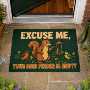 Excuse Me Your Bird Feeder Is Empty Doormat