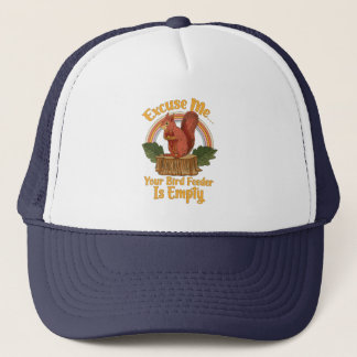 Excuse Me Your Bird Feeder Is Empty Funny Squirrel Trucker Hat