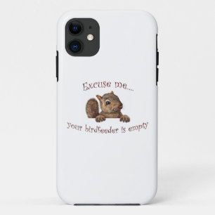 Excuse me...your birdfeeder is empty iPhone 11 case