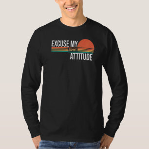 Excuse My Austin Attitude For Men Women T-Shirt