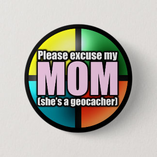 Excuse my mum button