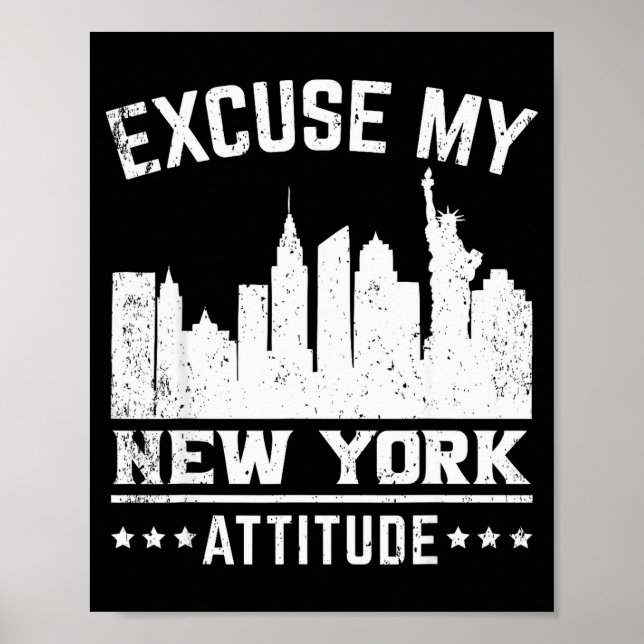 Excuse My New York Attitude  Poster (Front)
