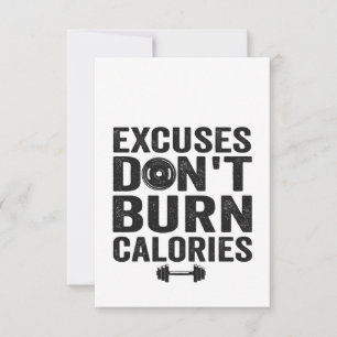 Excuses Don't Burn Calories Funny Fitness Gym Gift Thank You Card