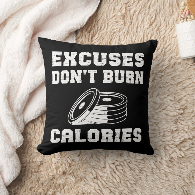 Excuses Don't Burn Calories Motivational Gym  Cushion (Blanket)