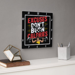 Excuses Don't Burn Calories Workout Square Wall Clock