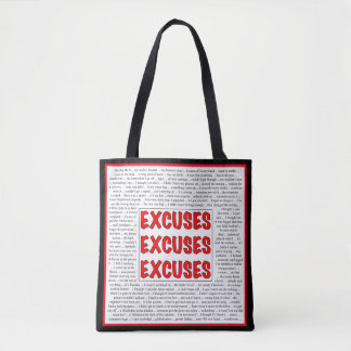 Excuses Excuses Excuses Tote Bag