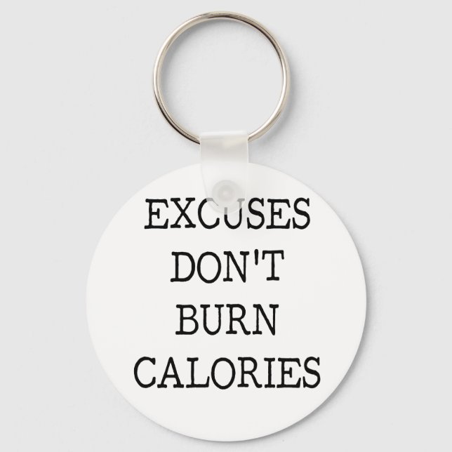 Excuses motivation quote key ring (Front)