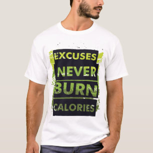 Excuses T-Shirt