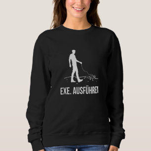 Exe Running Programmer Programming Computer Nerd Sweatshirt