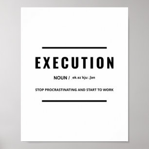 Execution   Motivational Quote Poster