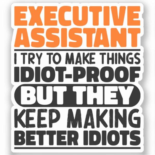 Executive Assistant I Try To Make Things Funny (Front)