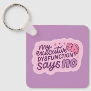 Executive Dysfunction Funny Quote Mug Key Ring