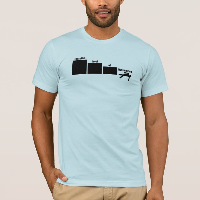 Executive Dysfunction Humour T-shirt  (Front)