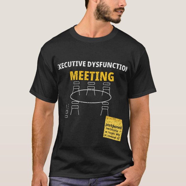 Executive Dysfunction Meeting Tee — ND Tee (Front)