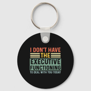 Executive Function Funny Adhd Women Kids Asd Add A Key Ring
