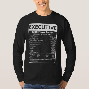 Executive Nutrition Facts Sarcastic Graphic T-Shirt