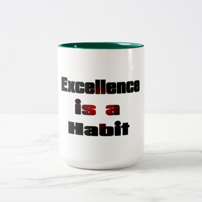 Exellence is a habit inspirational mug design (Center)