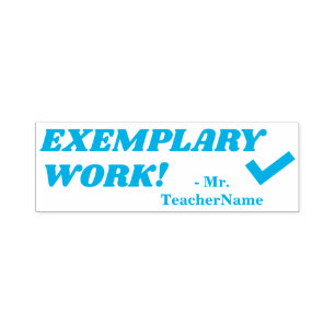 "EXEMPLARY WORK!" + Teacher's Name Rubber Stamp