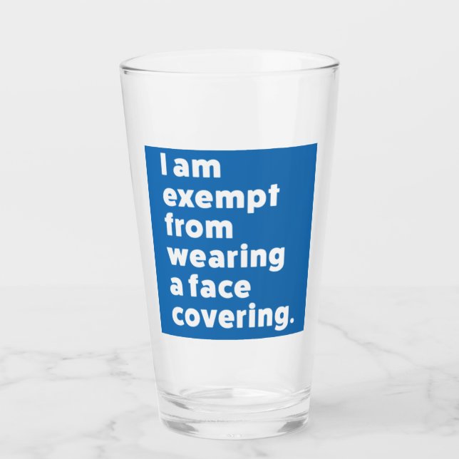 Exempt From Wearing a Face Covering Glass (Front)